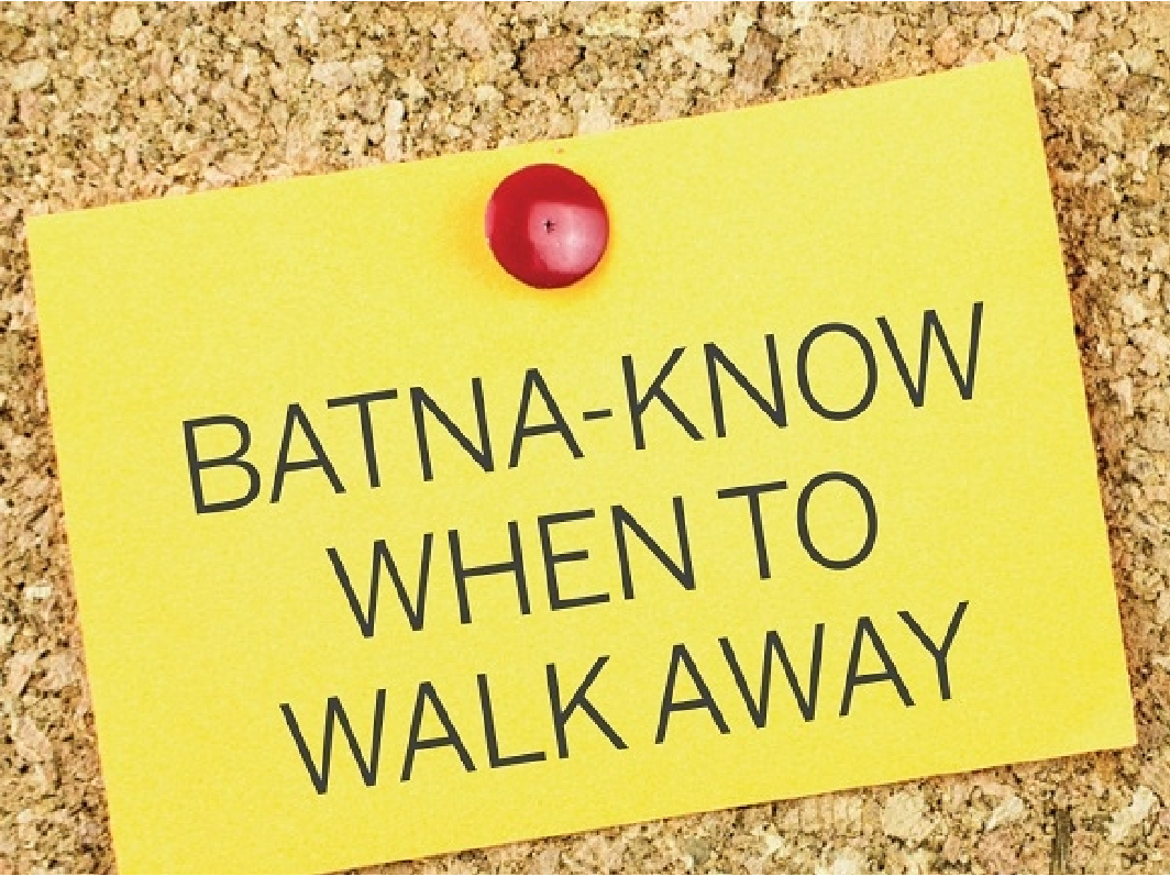 Principled negotiation : What is your BATNA?